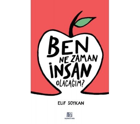 Ben Ne Zaman İnsan Olacağım?