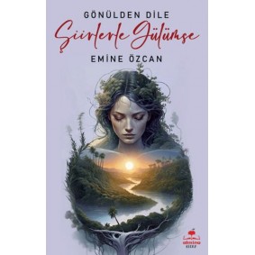Gönülden Dile Şiirlerle Gülümse