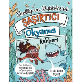 Shelly ve Bubbles'ın ?a?ırtıcı Okyanus Rehberi Shelly ve Bubbles'ın ?a?ırtıcı Okyanus Rehberi