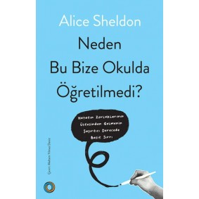 Neden Bu Bize Okulda Öğretilmedi? Neden Bu Bize Okulda Öğretilmedi?