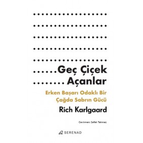 Geç Çiçek Açanlar Geç Çiçek Açanlar