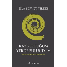 Kaybolduğum Yerde Bulundum Kaybolduğum Yerde Bulundum