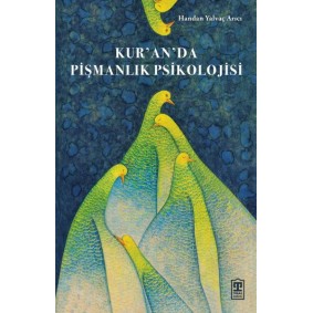 Kur’an’da Pişmanlık Psikolojisi Kur’an’da Pişmanlık Psikolojisi