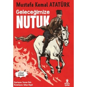 Geleceğimize Nutuk - Çizgi Roman Geleceğimize Nutuk - Çizgi Roman