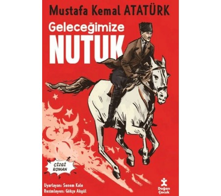 Geleceğimize Nutuk - Çizgi Roman Geleceğimize Nutuk - Çizgi Roman