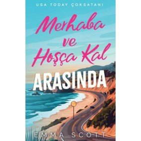 Merhaba ve Hoşçakal Arasında Merhaba ve Hoşçakal Arasında