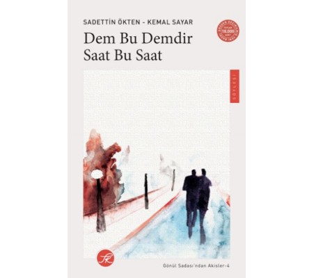 Dem Bu Demdir Saat Bu Saat - Gönül Sadası’ndan Akisler-4