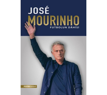 Jose Mourinho: Futbolun Dahisi