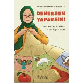 Nurten Nine’den Masallar 1 - Denersen Yaparsın! Nurten Nine’den Masallar 1 - Denersen Yaparsın!