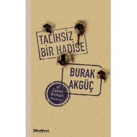 Talihsiz Bir Hadise Talihsiz Bir Hadise