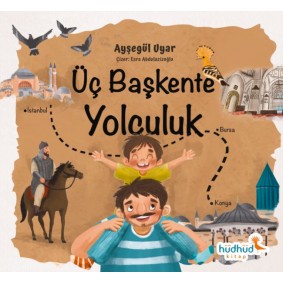 Üç Başkente Yolculuk Üç Başkente Yolculuk