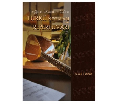 Bağlama Düzenine Göre Türkü Notaları ve Repertuvarı Ciltli