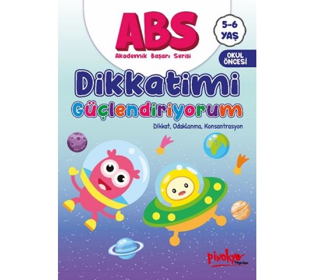 ABS 5-6 Yaş Dikkatimi Güçlendiriyorum