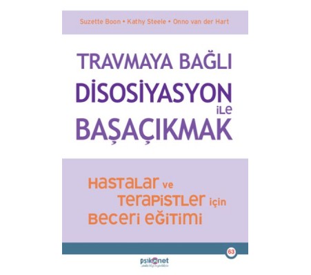 Travmaya Bağlı Disosiyasyon ile Başaçıkmak