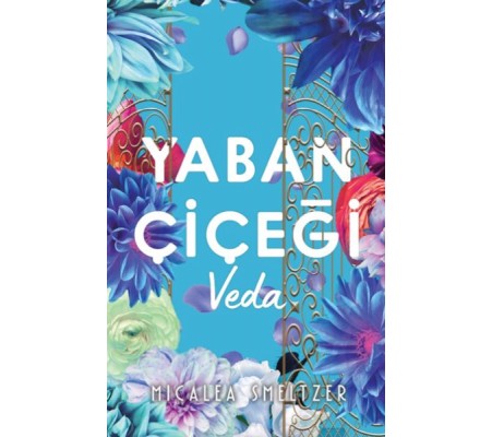 Yaban Çiçegi Veda