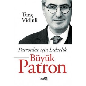 Patronlar İçin Liderlik Büyük Patron Patronlar İçin Liderlik Büyük Patron