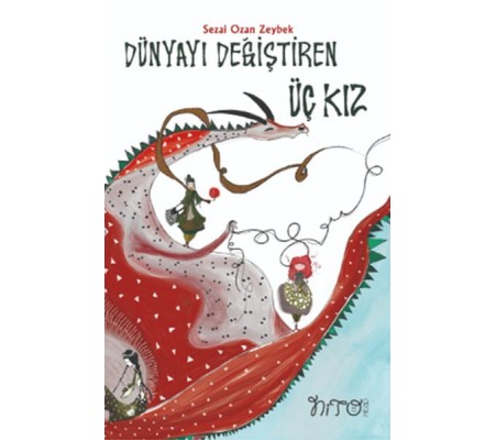 Dünyayı Değiştiren Üç Kız