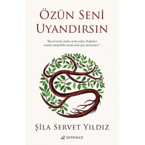 Özün Seni Uyandırsın Özün Seni Uyandırsın
