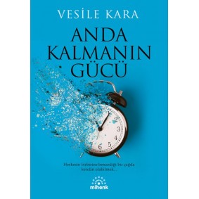 Anda Kalmanın Gücü