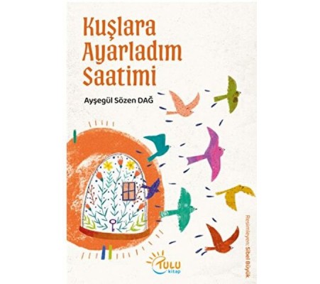 Kuşlara Ayarladım Saatimi