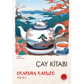 Çay Kitabı - Japon Klasikleri Çay Kitabı - Japon Klasikleri
