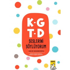 K-G T-D Seslerini Söylüyorum K-G T-D Seslerini Söylüyorum