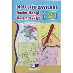Birleştir Sayıları Acaba Hangi Resim Saklı? 5 - 7 Yaş Birleştir Sayıları Acaba Hangi Resim Saklı? 5 - 7 Yaş
