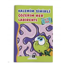 Kalemim Sihirli Çözerim Her Labirenti 5-7 Yaş Kalemim Sihirli Çözerim Her Labirenti 5-7 Yaş