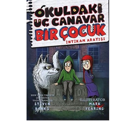 Okuldaki Üç Canavar Bir Çocuk: İntikam Arayışı