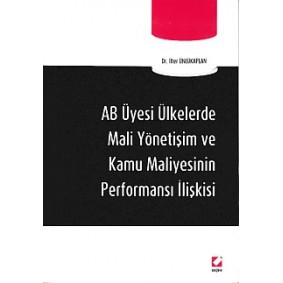 AB Üyesi Ülkelerde Mali Yönetişim ve Kamu Maliyesinin Performansı İlişkisi