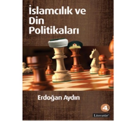 İslamcılık ve Din Politikaları İslamcılık ve Din Politikaları