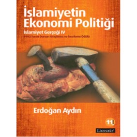 İslamiyetin Ekonomi Politiği: İslamiyet Gerçeği IV İslamiyetin Ekonomi Politiği: İslamiyet Gerçeği IV
