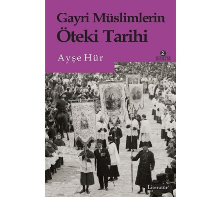Gayri Müslimlerin Öteki Tarihi Gayri Müslimlerin Öteki Tarihi