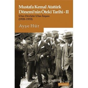 Mustafa Kemal Atatürk Dönemi’nin Öteki Tarihi 2