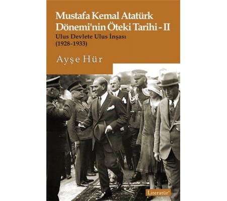 Mustafa Kemal Atatürk Dönemi’nin Öteki Tarihi 2