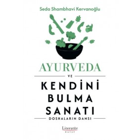 Ayurveda ve Kendini Bulma Sanatı