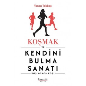 Koşmak ve Kendini Bulma Sanatı