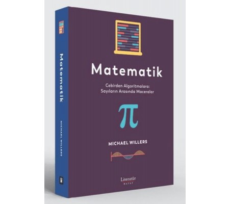 Matematik: Cebirden Algoritmalara: Sayıların Arasında Maceralar