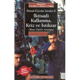 İktisadi Kalkınma Kriz ve İstikrar İktisadi Kalkınma Kriz ve İstikrar