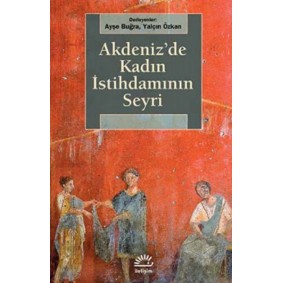 Akdeniz'de Kadın İstihdamının Seyri Akdeniz'de Kadın İstihdamının Seyri