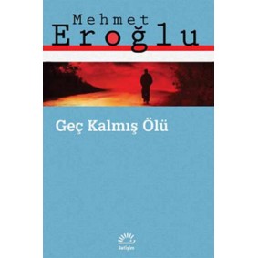 Geç Kalmış Ölü
