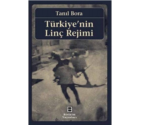Türkiyenin Linç Rejimi Türkiyenin Linç Rejimi