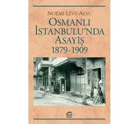 Osmanlı İstanbul'unda Asayiş 1879-1909