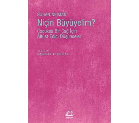 Niçin Büyümeliyim?