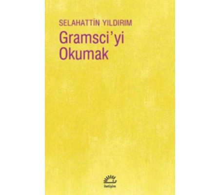 Gramsci’yi Okumak