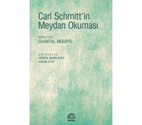 Carl Schmitt'in Meydan Okuması