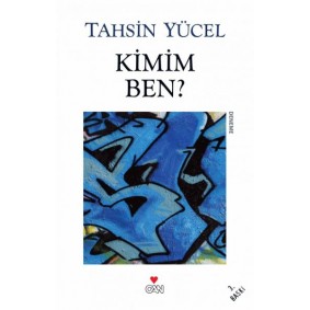 Kimim Ben? Kimim Ben?