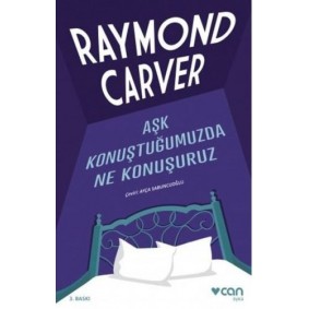 Aşk Konuştuğumuzda Ne Konuşuruz Aşk Konuştuğumuzda Ne Konuşuruz