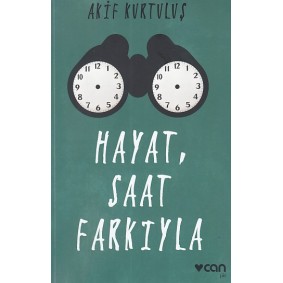 Hayat, Saat Farkıyla Hayat, Saat Farkıyla