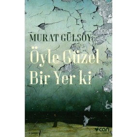 Öyle Güzel Bir Yer ki Öyle Güzel Bir Yer ki